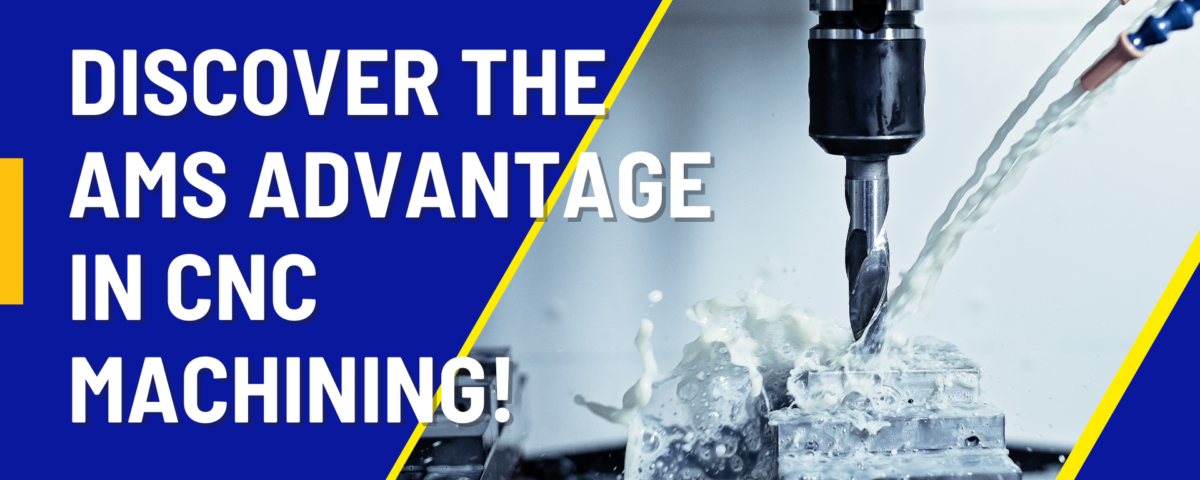 discover the ams advantage in cnc machining with a cnc machine during the process