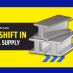 Banner showing stacked steel I-beams with the headline “The Shift in Metal Supply.”